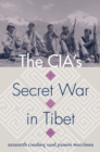 The CIA's Secret War in Tibet - Book