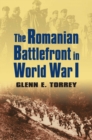 The Romanian Battlefront in World War I - Book