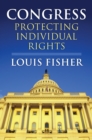 Congress : Protecting Individual Rights - Book