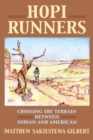 Hopi Runners : Crossing the Terrain between Indian and American - Book