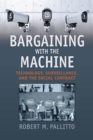 Bargaining with the Machine : Technology, Surveillence, and the Social Contract - Book