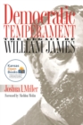 Democratic Temperament : The Legacy of William James - Book
