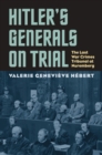 Hitler's Generals on Trial : The Last War Crimes Tribunal at Nuremberg - Book