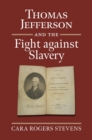 Thomas Jefferson and the Fight against Slavery - Book