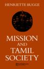 Mission and Tamil Society : Social and Religious Change in South India (1840-1900) - Book
