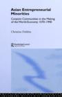 Asian Entreprenuerial Minorities : Conjoint Communities in the Making of the World Economy, 1570-1940 - Book