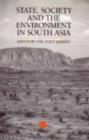 State, Society and the Environment in South Asia - Book