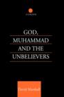 God, Muhammad and the Unbelievers - Book