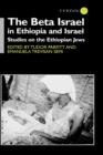 The Beta Israel in Ethiopia and Israel : Studies on the Ethiopian Jews - Book