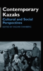 Contemporary Kazaks : Cultural and Social Perspectives - Book