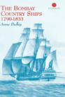 The Bombay Country Ships 1790-1833 - Book