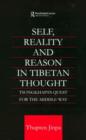 Self, Reality and Reason in Tibetan Philosophy : Tsongkhapa's Quest for the Middle Way - Book