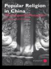 Popular Religion in China : The Imperial Metaphor - Book