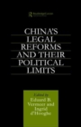 China's Legal Reforms and Their Political Limits - Book
