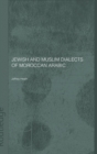 Jewish and Muslim Dialects of Moroccan Arabic - Book