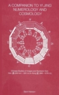 A Companion to Yi jing Numerology and Cosmology - Book