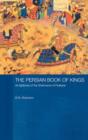 The Persian Book of Kings : An Epitome of the Shahnama of Firdawsi - Book