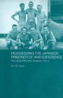 Reassessing the Japanese Prisoner of War Experience : The Changi Prisoner of War Camp in Singapore, 1942-45 - Book
