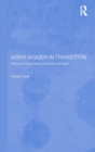 Azeri Women in Transition : Women in Soviet and Post-Soviet Azerbaijan - Book