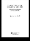 Striving for Divine Union : Spiritual Exercises for Suhraward Sufis - Book