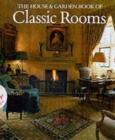 The House And Garden Book Of Classic Rooms - Book