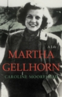 Martha Gellhorn : A Life - Book