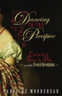 Dancing to the Precipice : Lucie de la Tour du Pin and the French Revolution - Book