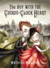 The Boy with the Cuckoo-Clock Heart - Book