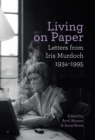 Living on Paper : Letters from Iris Murdoch 1934-1995 - Book