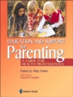 Education for Parenting : A Guide for Health Professionals - Book