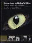Animal Abuse and Unlawful Killing : Forensic veterinary pathology - Book