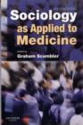 Sociology as Applied to Medicine - Book