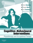Cognitive Behavioural Interventions in Physiotherapy and Occupational Therapy - eBook