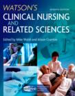 Watson's Clinical Nursing and Related Sciences E-Book - eBook