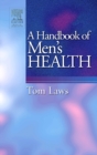 A Handbook of Men's Health E-Book : A Handbook of Men's Health E-Book - eBook