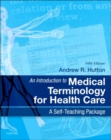 An Introduction to Medical Terminology for Health Care : A Self-Teaching Package - Book