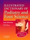 Illustrated Dictionary of Podiatry and Foot Science E-Book : Illustrated Dictionary of Podiatry and Foot Science E-Book - eBook