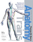 Anatomy Trains E-Book : Myofascial Meridians for Manual and Movement Therapists - eBook