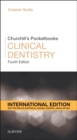 Churchill's Pocketbooks Clinical Dentistry, International Edition : International Edition - Book