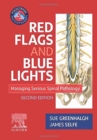 Red Flags and Blue Lights : Managing Serious Spinal Pathology - Book