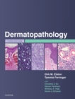 Dermatopathology E-Book : Dermatopathology E-Book - eBook