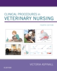 Clinical Procedures in Veterinary Nursing - Book