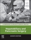 Hepatobiliary and Pancreatic Surgery : A Companion to Specialist Surgical Practice - Book
