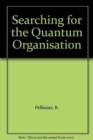 Searching for the Quantum Organisation : The IT Circle of Excellence - Book