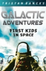 Galactic Adventures: First Kids in Space - eBook