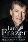 Ian Frazer: The Man Who Saved A Million Lives - Book