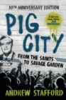 Pig City: From the Saints to Savage Garden (10th Anniversary Edition) - Book