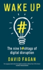 Wake Up: The Nine Hashtags of Digital Disruption - Book
