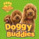 Waffle the Wonder Dog : Doggy Buddies - eBook