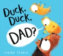 Duck, Duck, Dad? (HB) - Book